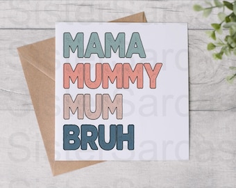 Carte drôle de fête des mères - carte pour maman - maman, maman, maman, bruh - fête des mères - carte personnalisée - carte d'anniversaire