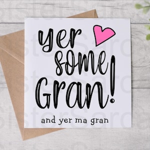 Scottish Yer Some Gran - Card For Gran - Moederdagkaart - grappige verjaardagskaart - van kleinkinderen - gepersonaliseerde kaart - wenskaart