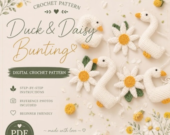 May include: A digital crochet pattern titled Duck & Daisy Bunting featuring white crocheted ducks with orange beaks and feet, and white daisies with yellow centers and green leaves. The text includes instructions, reference photos, and PDF download.