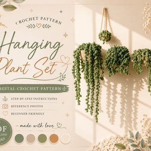 May include: A digital crochet pattern for a hanging plant set, featuring text that reads Hanging Plant Set, Digital Crochet Pattern, Step-by-Step Instructions, Reference Photos, Beginner Friendly, and PDF Download, with images of four green crocheted plants.