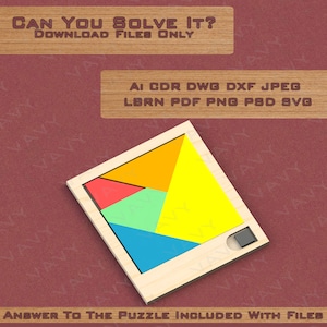 May include: A wooden puzzle with a square frame and a colorful geometric design. The puzzle is made up of five pieces, each a different color: red, orange, yellow, green, and blue. The puzzle is missing one piece, which is represented by a black square. The text "CAN YOU SOLVE IT? DOWNLOAD FILES ONLY" is at the top of the image. The text "AI CDR DWG DXF JPEG LBRN PDF PNG PSD SVG" is in the middle of the image. The text "ANSWER TO THE PUZZLE INCLUDED WITH FILES" is at the bottom of the image.