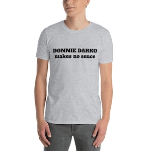 Donnie Darko makes no sence Short-Sleeve Unisex T-Shirt