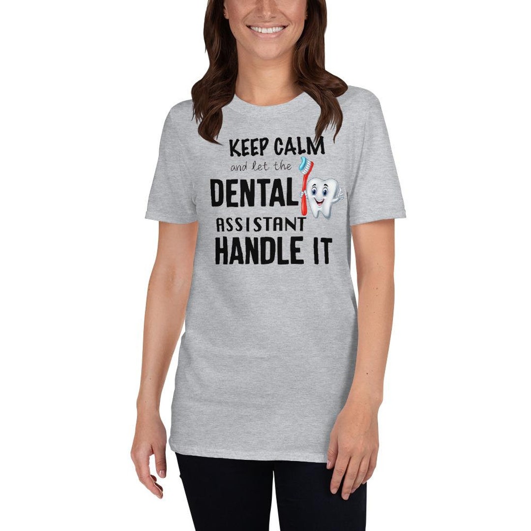 Dental Assistant Tshirt , Dental Funny Tshirt, Dental Tshirt, Dental