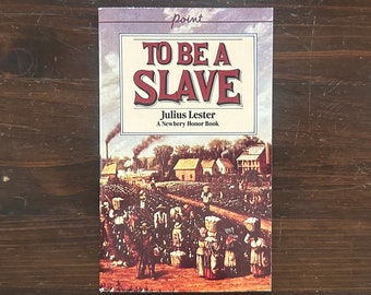 To Be A Slave by Julius Lester Newbery Honor Book Paperback Vintage Scholastic American History Nonfiction Young Adult Literature 1990s