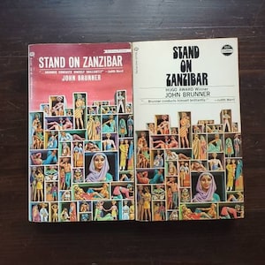 Stand on Zanzibar by John Brunner First Edition First Printing 1969/ First Edition Fourth Printing 1973 Ballantine Paperbacks Pick Your Book