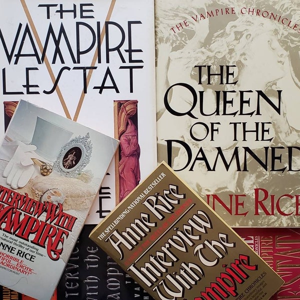 Anne Rice - The Vampire Chronicles/Interview With The Vampire/Lestat/Queen of the Damned Vintage Bantam Paperbacks/Hardcovers Pick A Book