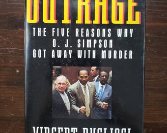 Outrage by Vincent Bugliosi O.J. Simpson True Crime Stated First Edition Hardcover