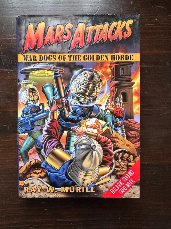Mars Attacks War Dogs of the Golden Horde by Ray W Murill First