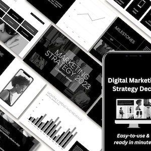 May include: A black and white image of a smartphone displaying a digital marketing strategy deck. The deck is titled "Digital Marketing Strategy Deck" and features a black and white image of a computer screen with a collage of clothing items. The text "Easy-to-use & ready in minutes" is displayed below the image.