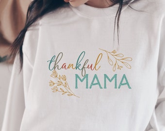 Thankful Mama Sweatshirt, Retro Mom Sweatshirt, Thanksgiving Sweatshirt, Fall Sweatshirt, Floral Sweatshirt, Women Unisex Sweatshirt