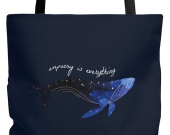 Empathy is Everything Tote Bag Large, Whale Crescent Moon, Cosmic Celestial Magic, Wholesome, Kindness, Nature Lover, Gift for Her Him