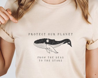 From the Seas to the Stars Shirt, Nature Lover Gift, Protect Our Ocean, Whale Shirt, Wanderlust Adventure Camping Wilderness Outdoors
