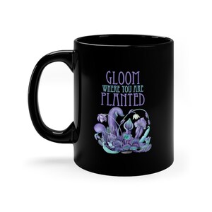 GLOOM Where You Are Planted Mug, Carnivorous Plant, Plant Lover Gift, Plant Mom Mug, Witchy Mug, Dark Academia Mug, Cottagecore Tea Mug