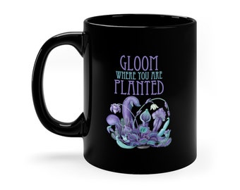 GLOOM Where You Are Planted Mug, Carnivorous Plant, Plant Lover Gift, Plant Mom Mug, Witchy Mug, Dark Academia Mug, Cottagecore Tea Mug