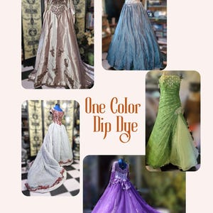 May include: Five ball gowns in different colors, each with a unique design and embellishments. The gowns are displayed on mannequins against a variety of backgrounds. The text "One Color Dip Dye" is displayed in the center of the image.