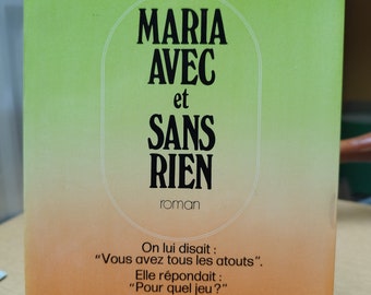 Introuvable livre Maria avec et sans rien roman Joan Didion robert Laffont un ton nouveau 1973 on lui disait vous avez tous les atouts elle