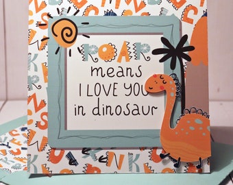 Handmade layered "Roar means I love you in dinosaur" card