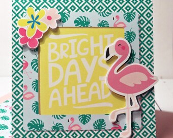 Handmade layered "Brighter Days Ahead" flamingo card