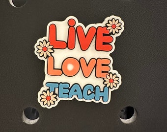 Live Love Teach Bogg Bit Bag Charms for Bogg Bag