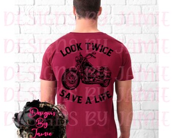 Look twice save a life motorcycle sublimation  PNG DIGITAL DOWNLOAD