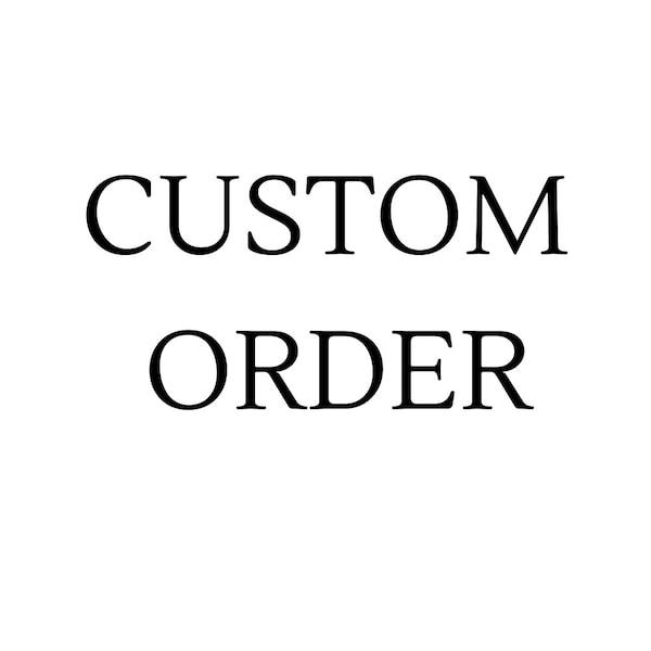 Custom Order