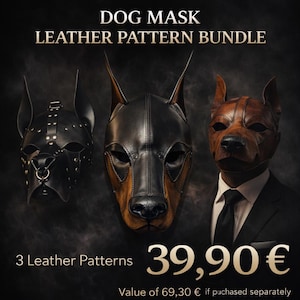 May include: An image showcasing three leather dog masks. The masks are in black and brown tones, with distinct designs. The text "DOG MASK LEATHER PATTERN BUNDLE" is at the top, with "3 Leather Patterns" and a price of 39,90 € at the bottom.