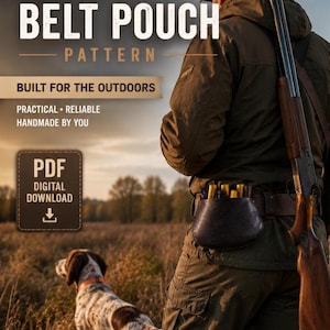 May include: A black leather belt pouch with a brown leather belt, holding several yellow shotgun shells. The image also shows a shotgun, a dog, and the text "BELT POUCH PATTERN". The text also says "BUILT FOR THE OUTDOORS".