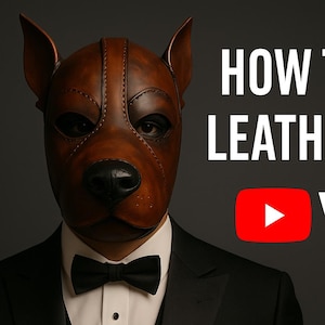 May include: A person wearing a brown leather dog mask, black suit, and bow tie. The image includes the text "HOW TO MAKE LEATHER MASK" and the YouTube logo.