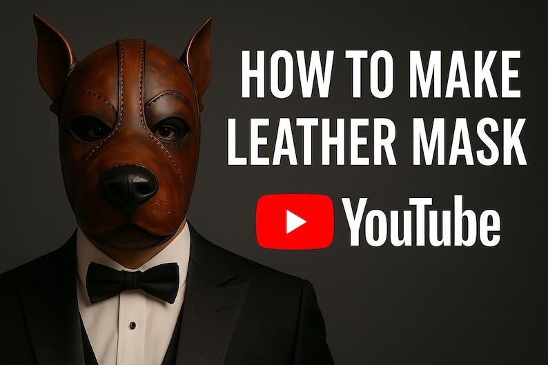May include: A person wearing a brown leather dog mask, black suit, and bow tie. The image includes the text "HOW TO MAKE LEATHER MASK" and the YouTube logo.