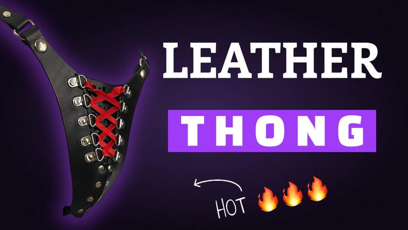 May include: A black leather thong with red lacing and the text "LEATHER THONG" in white letters on a purple background. The text "HOT" is written below the text "THONG" with a red flame emoji on either side.