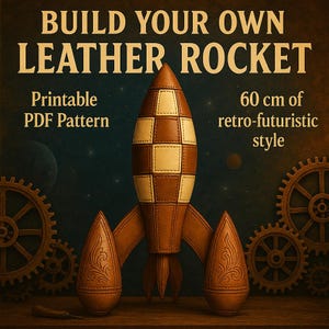 Leather Rocket Pattern: 60cm Steampunk Decor DIY (PDF Template)