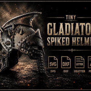 May include: A dark, textured, spiked gladiator helmet with a prominent crest. The text reads TINY GLADIATOR SPIKED HELMET, with icons for SVG, DXF, USLETTER, and PDFA4 file formats. The design features metallic studs and a weathered, dark finish.