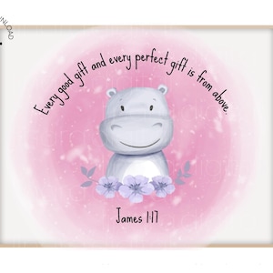 James 1:17, Nursery Christian Art Print, Baby Hippopotamus, Bible Quotes, Scripture, Instant Digital Download
