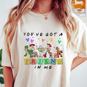 You've Got A Friend In Me Toy Story Shirt, Disney Vacation 2023 Shirt, Toy Story Friends Shirt, Disney world Shirt, Disney Group Shirt