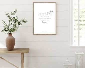 The Most Important Work |  Home Quote | Harold B. Lee | Latter-Day Saint Wall Decor | Christian Art | Digital Download