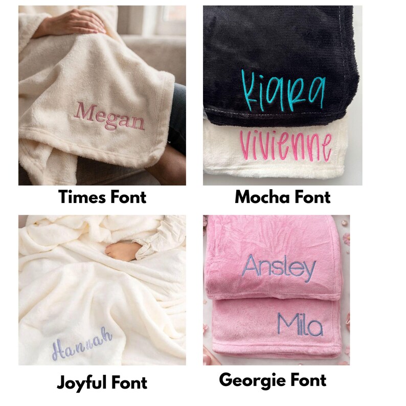 May include: Four plush blankets in different colors, each embroidered with a name in a unique font. The blankets are cream, black, white, and pink. The names embroidered are Megan, Kiara, Vivienne, Ansley, Mila, and Hannah. The fonts are Times, Mocha, Joyful, and Georgie.