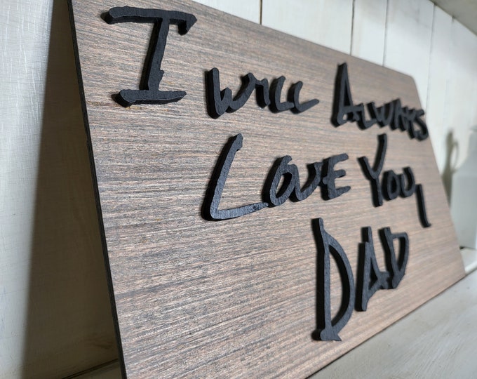 Raised Handwriting Sign - Create A Sign Using Your Loved One's Handwriting - Memorial - 3D Text