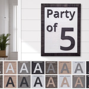 May include: A wooden sign with a black frame that says "Party of 5" in black lettering. The sign is available in a variety of wood and paint colors.