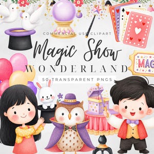May include: A colourful illustration featuring the text "Magic Show Wonderland" and magical items. Includes a crystal ball, playing cards, a wand, doves, balloons, and cartoon characters. The image is labelled "50 Transparent PNGs."