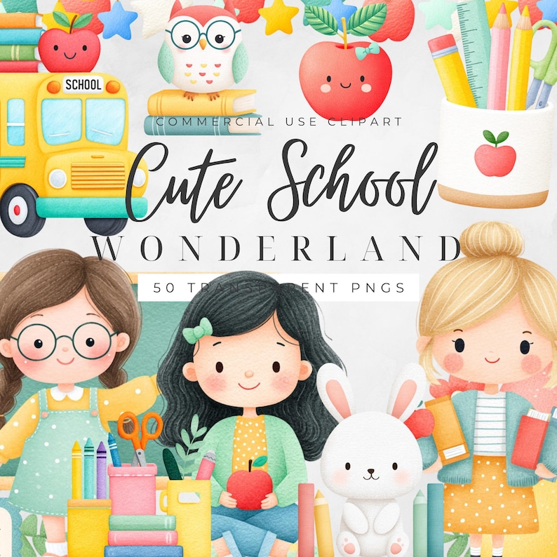 May include: A watercolor illustration with the text "Cute School Wonderland." The image features a yellow school bus, an owl wearing glasses, smiling apples, school supplies, and three cartoon girls. A white bunny is also included.