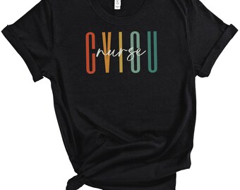 CVICU Nurse Shirts, CVICU T-Shirt, Cardiovascular icu nurse tshirt, cvicu nurse shirt, Gift for Nurse, Nurse Graduation, ICU Nurse,
