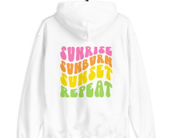 Summer Hoodie, Hoodie with Words on Back, Country Music Concert, Sunrise Sunburn Sunset Repeat, Oversized Hoodie, VSCO Hoodie, Unisex Hoodie