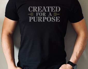 Christian Shirt for Men, Created for a Purpose, Inspirational Quote Tshirt for Guys, Motivational T-Shirt, Mental Health Mens Unisex Tee