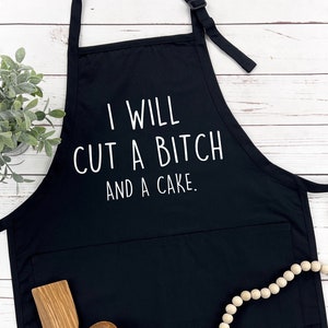 I will Cut a Btch and a Case Apron, Kitchen Apron, Funny Cooking Apron with Pocket, Cut a Bitch and a Cake, Mothers Apron afbeelding 1