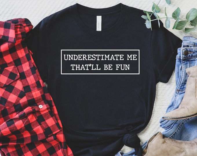 "Ladies Underestimate Me That'll Be Fun" Rocker Tank Top - Tri-Blend Comfort Fit