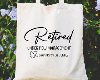Retired Under New Management, Zippered Tote Bag, Mother's Day Gift, Grandma Gift, Retirement Gift, Two Tote Bag