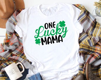 One Lucky Mama St Patrick's Day Shirt