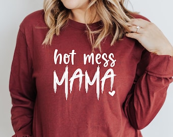 Hot Mess Mama T-Shirt: Funny Mom Life Graphic Tee