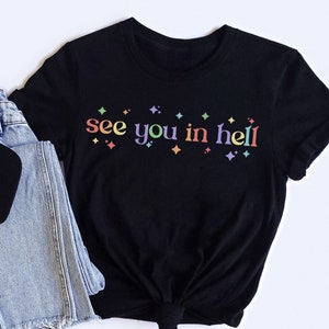 Funny LGBTQ Pride Shirt: "See You In Hell" Gay Humor Tee image 1