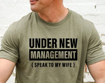 New Husband Shirt, Newly Married Shirt, Under New Management, Husband Gift,Funny Wedding Shirt,Husband To Be,Engagement Gifts, Newlywedrs342